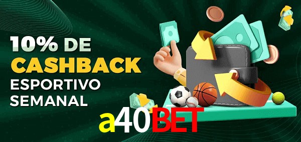 10% de bônus de cashback na a40bet