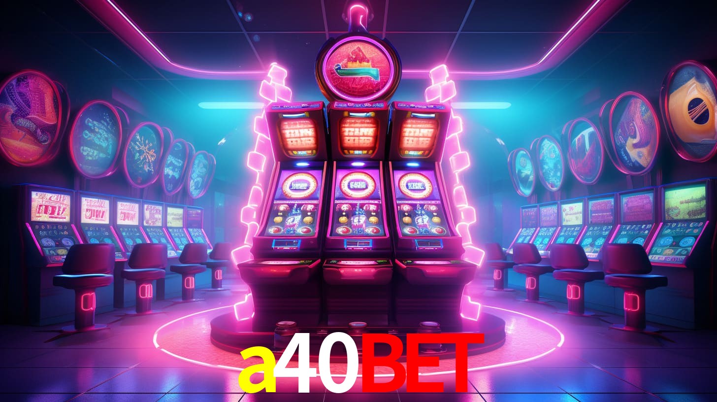 a40bet: Jogos de Caça-Níqueis-Altas Recompensas, Roleta-Velocidade, Blackjack-Desafios Máximos