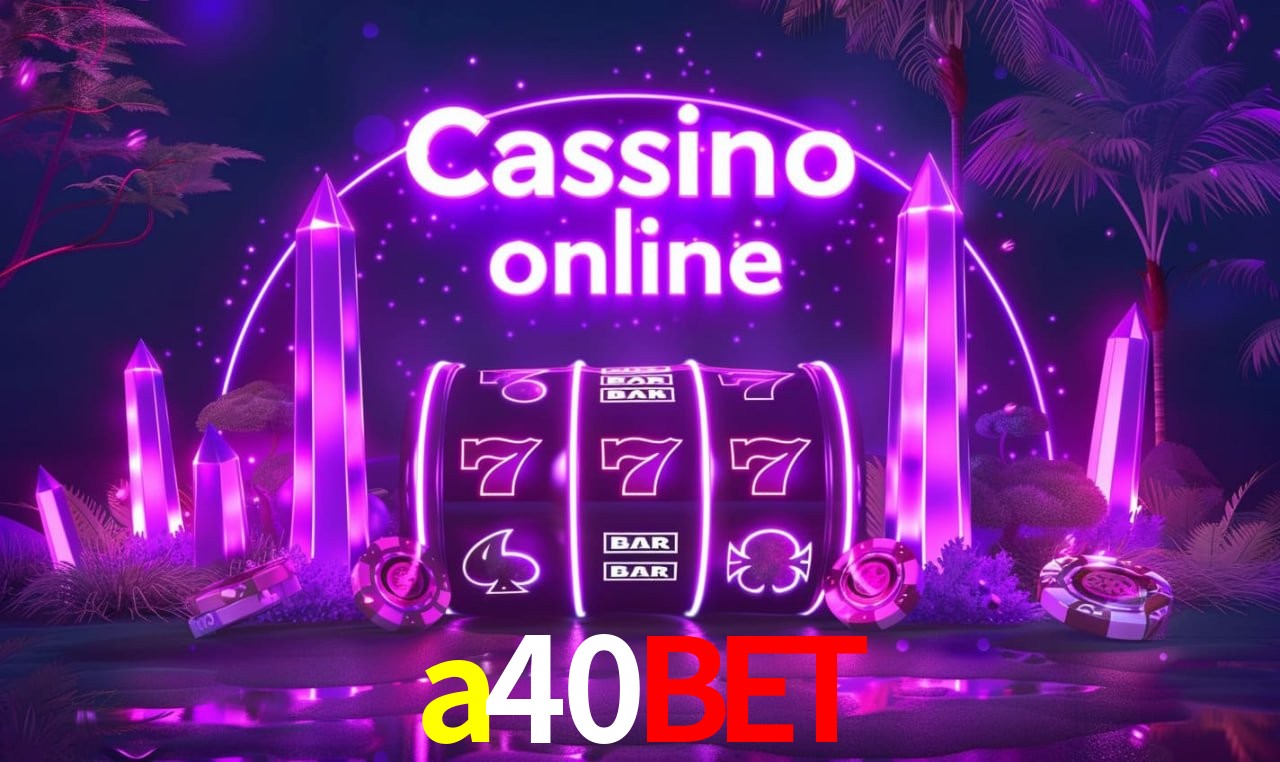 Jogos de Slot a40bet